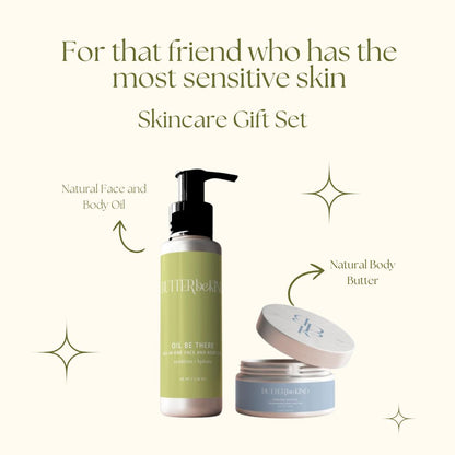 For that friend who has the most sensitive skin – Butter & Oil Gift Set